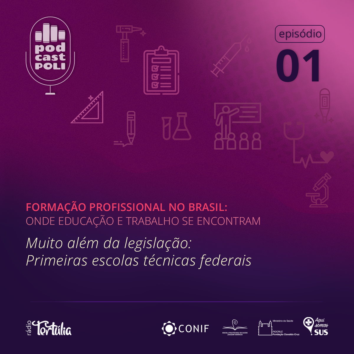 Muito além da legislação: Primeiras escolas técnicas federais