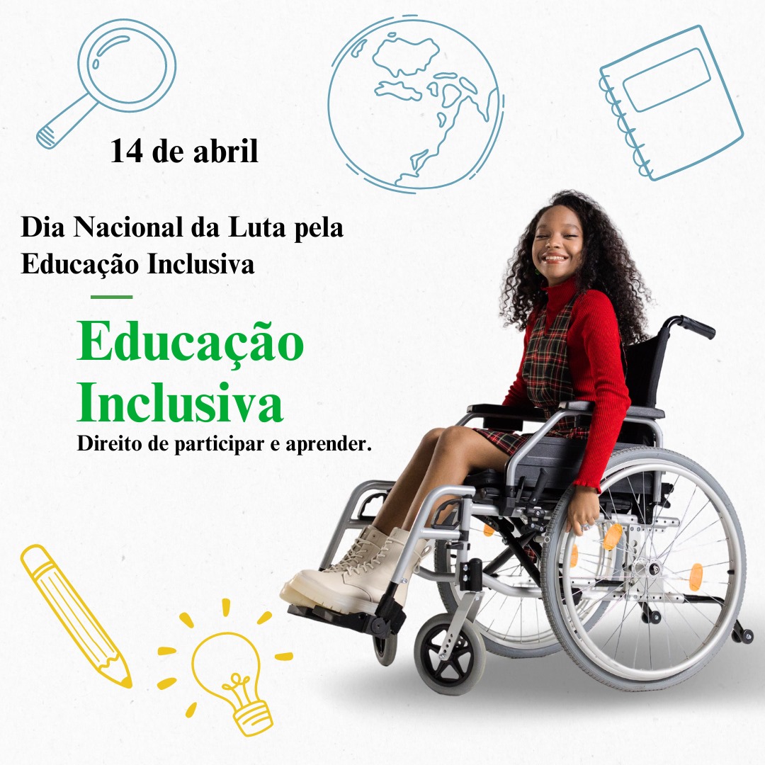14 de abril - Dia Nacional da Luta pela Educação Inclusiva